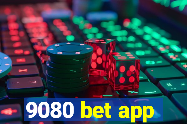 9080 bet app